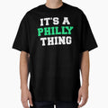 Its Philly Thing T-Shirt - Minimalist Print for Adults - T-Shirt, Sweatshirt, Hoodie