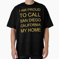 I Am Proud To Call San Diego T-Shirt - Custom Art Print for Adults - T-Shirt, Sweatshirt, Hoodie