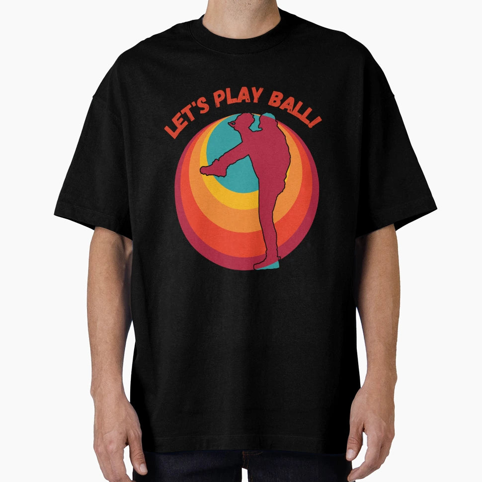 Lets Play Ball Baseball Baseball Fan T-Shirt - Novelty Apparel Men Women - T-Shirt, Sweatshirt, Hoodie