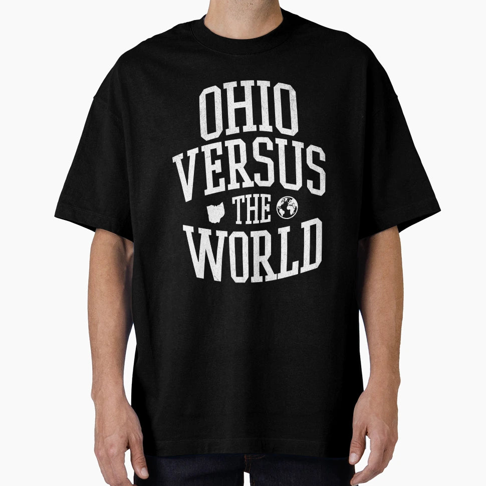 Ohio Versus World T-Shirt - Trendy Graphic Unisex - T-Shirt, Sweatshirt, Hoodie