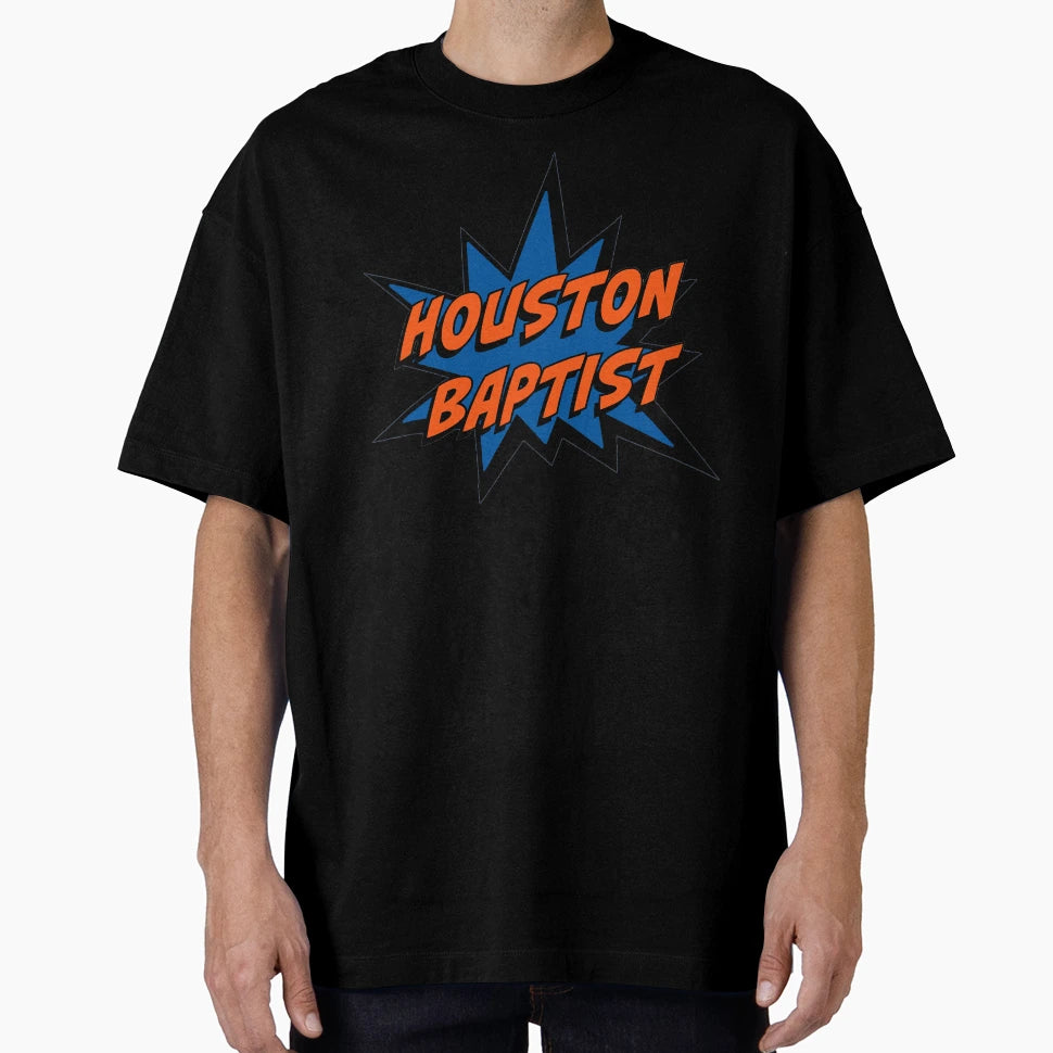 Houston Baptist University T-Shirt - Graphic Print Unisex - T-Shirt, Sweatshirt, Hoodie