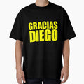 Gracias Diego T-Shirt - Casual Everyday Wear Unisex - T-Shirt, Sweatshirt, Hoodie