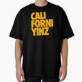 Californ Yinz Original T-Shirt - Novelty Apparel Men Women - T-Shirt, Sweatshirt, Hoodie