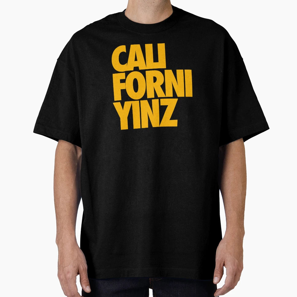 Californ Yinz Original T-Shirt - Novelty Apparel Men Women - T-Shirt, Sweatshirt, Hoodie