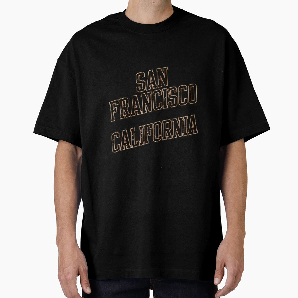San Francisco California Typography T-Shirt - Streetwear Style Men Women - T-Shirt, Sweatshirt, Hoodie