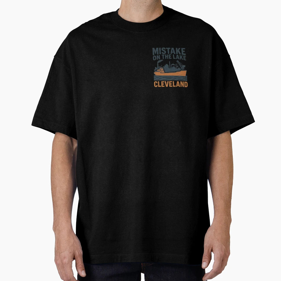 Cleveland Mistake Lake T-Shirt - Streetwear Style Men Women - T-Shirt, Sweatshirt, Hoodie