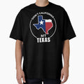 Dont California My Texas 1 T-Shirt - Graphic Print Men Women - T-Shirt, Sweatshirt, Hoodie