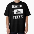 Back To Texas T-Shirt - Unique Graphic Men Women - T-Shirt, Sweatshirt, Hoodie