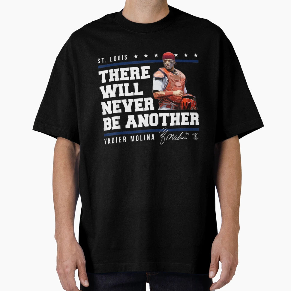 Yadier Molina Never Be Another T-Shirt - Trendy Graphic Unisex - T-Shirt, Sweatshirt, Hoodie