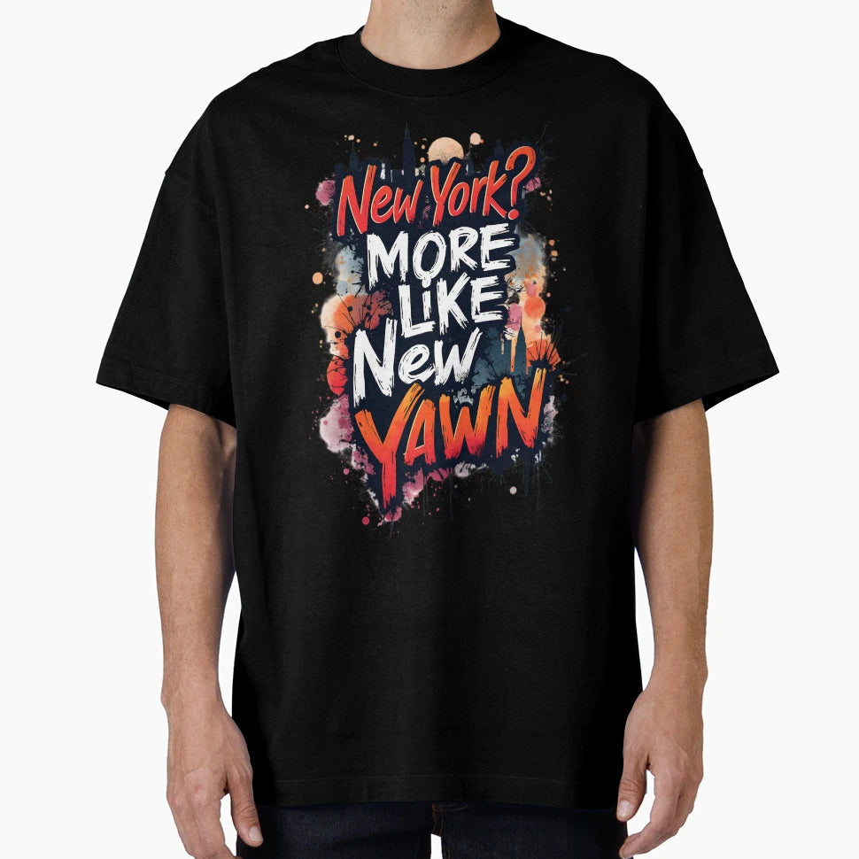New York T-Shirt - Fun Novelty Design Men Women - T-Shirt, Sweatshirt, Hoodie