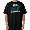 I Was Philly Fan Before It Was Sports T-Shirt - Aesthetic Graphic Unisex - T-Shirt, Sweatshirt, Hoodie