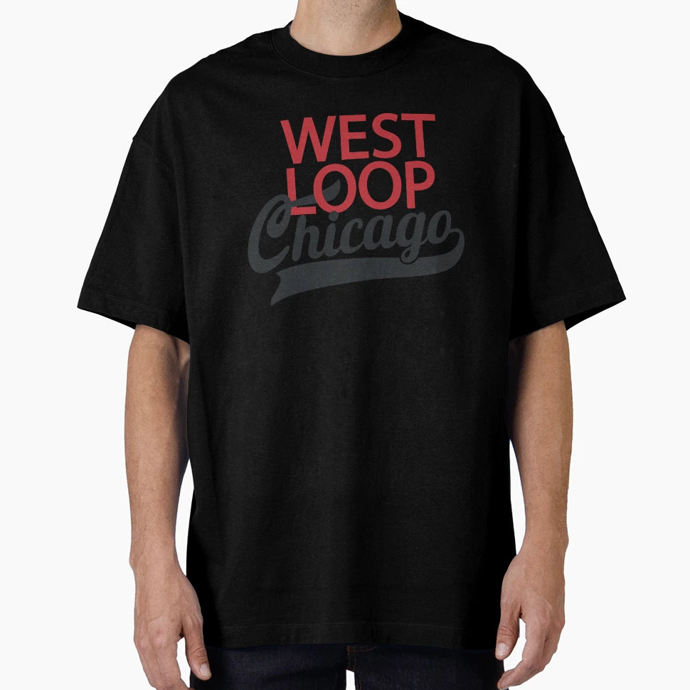 West Loop Chicago Logo Chicago T-Shirt - Casual Everyday Wear for Adults - T-Shirt, Sweatshirt, Hoodie