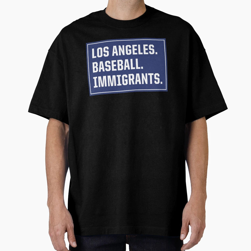 Los Angeles Baseball Immigrants T-Shirt - Fun Novelty Design for Adults - T-Shirt, Sweatshirt, Hoodie