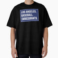 Los Angeles Baseball Immigrants T-Shirt - Fun Novelty Design for Adults - T-Shirt, Sweatshirt, Hoodie