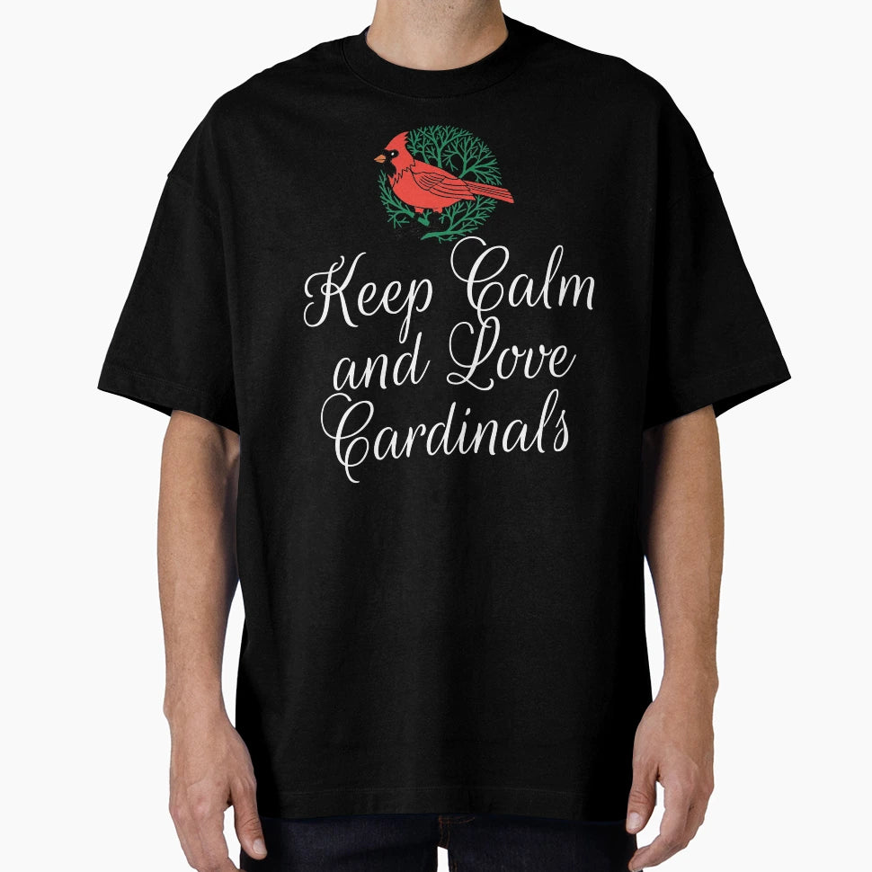 Keep Calm And Love Cardinals T-Shirt - Fun Novelty Design for Adults - T-Shirt, Sweatshirt, Hoodie
