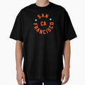 San Francisco T-Shirt - Casual Everyday Wear Men Women - T-Shirt, Sweatshirt, Hoodie