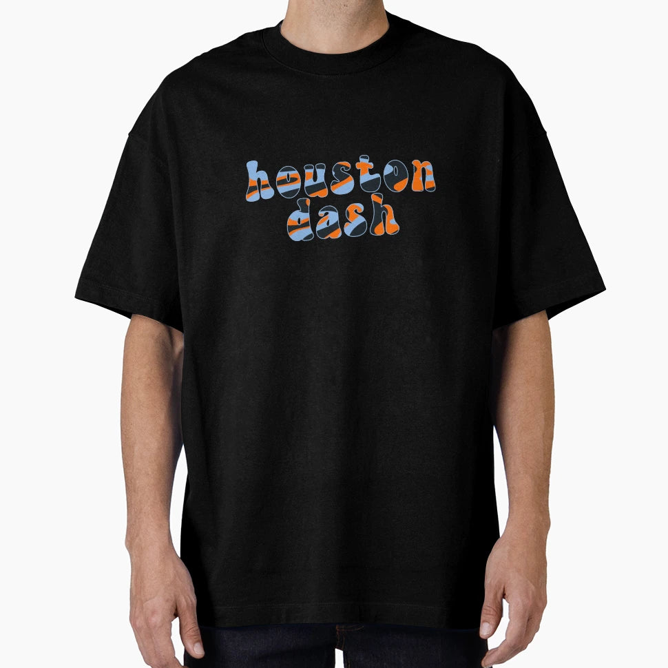 Houston Dash Nwsl Groovy Font T-Shirt - Streetwear Style Unisex - T-Shirt, Sweatshirt, Hoodie