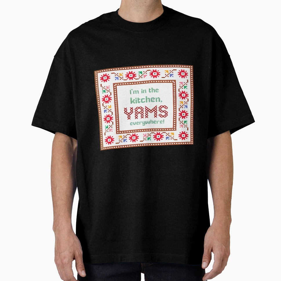 2 Chainz Kitchen Yams Everywhere T-Shirt - Fun Novelty Design for Adults - T-Shirt, Sweatshirt, Hoodie