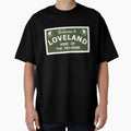 Welcome To Loveland T-Shirt - Graphic Print Unisex - T-Shirt, Sweatshirt, Hoodie