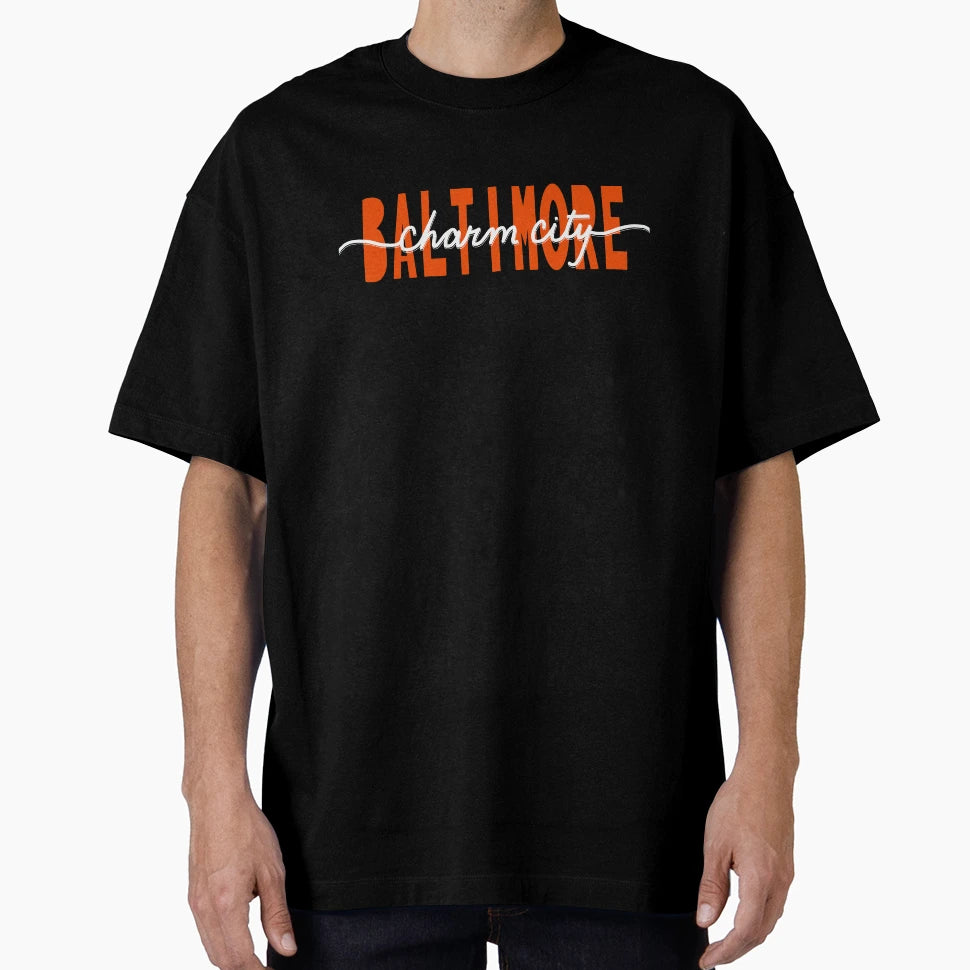 Baltimore Maryland Charm City Os T-Shirt - Streetwear Style Unisex - T-Shirt, Sweatshirt, Hoodie