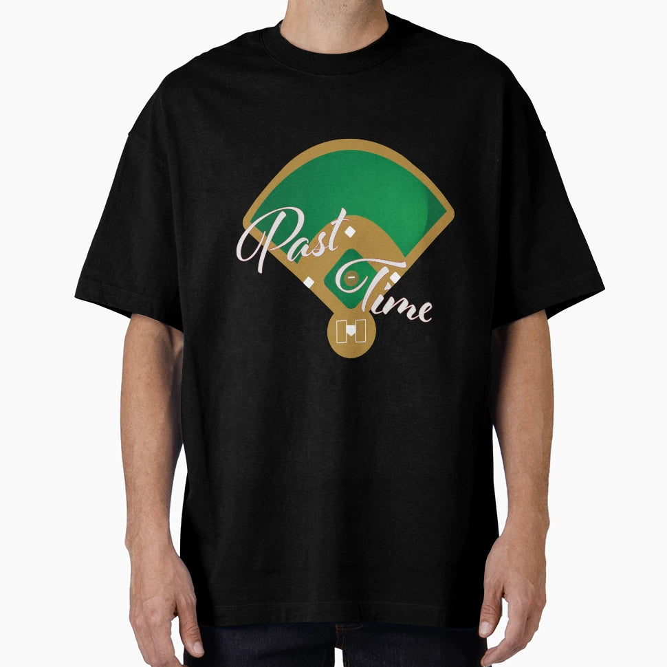 Past Time T-Shirt - Fun Novelty Design Men Women - T-Shirt, Sweatshirt, Hoodie