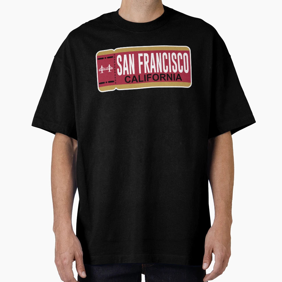 San Francisco Ticket T-Shirt - Streetwear Style Men Women - T-Shirt, Sweatshirt, Hoodie