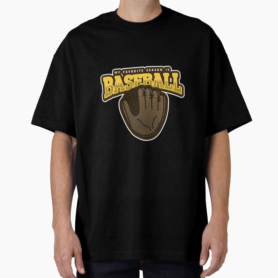 My Favorite Season Is Baseball T-Shirt - Aesthetic Graphic Men Women - T-Shirt, Sweatshirt, Hoodie