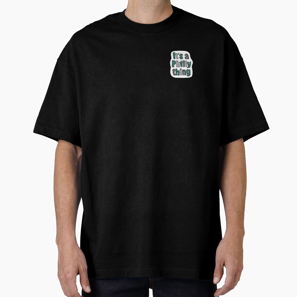 Its Philly Thing T-Shirt - Novelty Apparel Unisex - T-Shirt, Sweatshirt, Hoodie