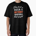 Just Beer And Detroit Baseball Kind T-Shirt - Streetwear Style Men Women - T-Shirt, Sweatshirt, Hoodie