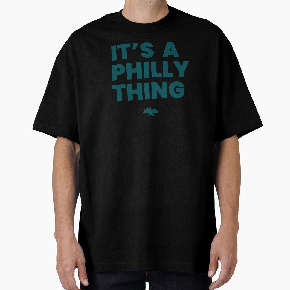 Its Philly Thing T-Shirt - Aesthetic Graphic for Adults - T-Shirt, Sweatshirt, Hoodie