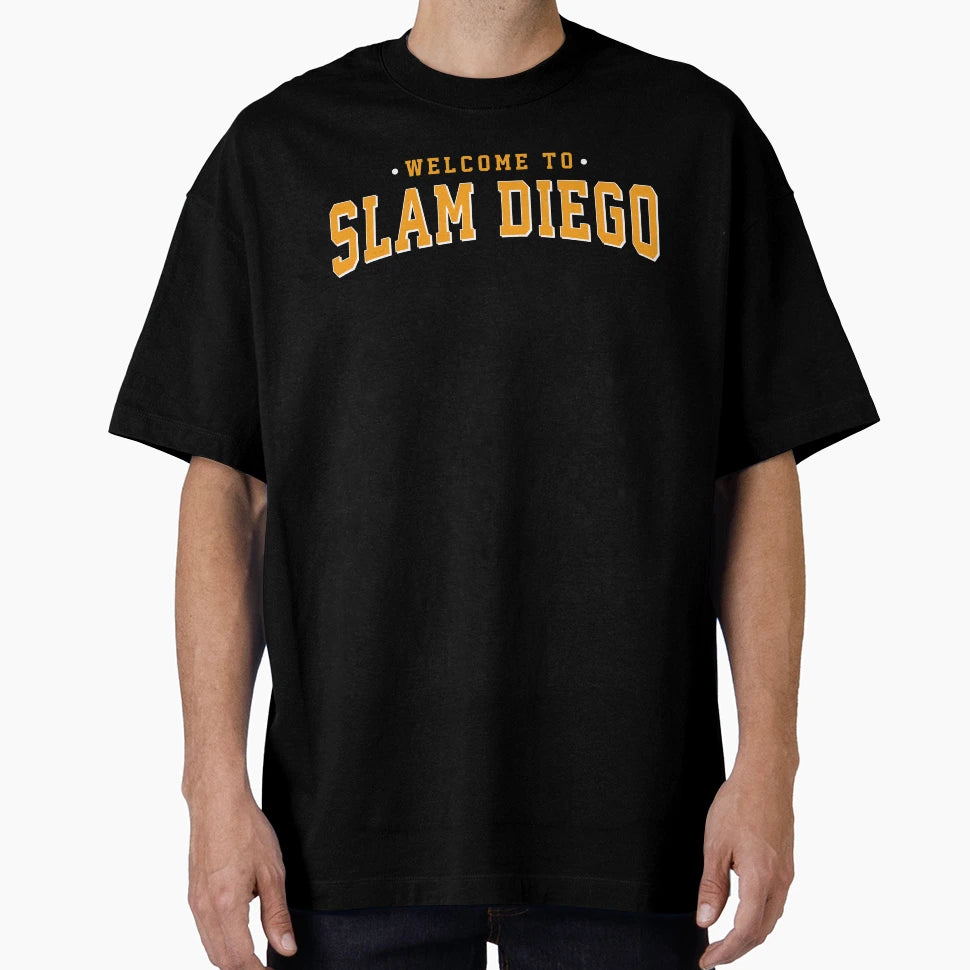 Welcome To Slam Diego T-Shirt - Graphic Print Unisex - T-Shirt, Sweatshirt, Hoodie