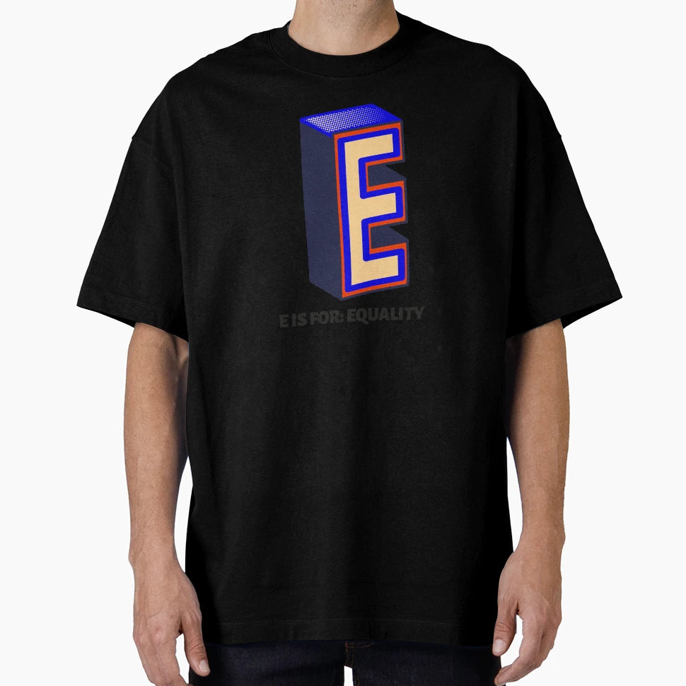 E Is Equality T-Shirt - Unique Graphic for Adults - T-Shirt, Sweatshirt, Hoodie