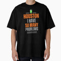 Alien Houston I Have So Many T-Shirt - Aesthetic Graphic for Adults - T-Shirt, Sweatshirt, Hoodie