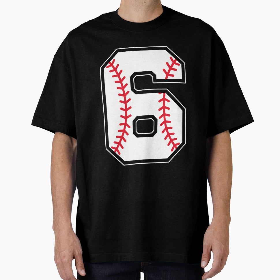 Baseball Number 6 T-Shirt - Casual Everyday Wear Unisex - T-Shirt, Sweatshirt, Hoodie
