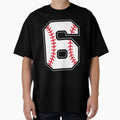 Baseball Number 6 T-Shirt - Casual Everyday Wear Unisex - T-Shirt, Sweatshirt, Hoodie