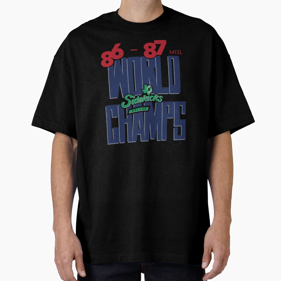 Dallas Sidekicks 86 87 World Champs T-Shirt - Streetwear Style for Adults - T-Shirt, Sweatshirt, Hoodie