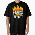 Princess Came From Ray City Ray City T-Shirt - Streetwear Style Unisex - T-Shirt, Sweatshirt, Hoodie