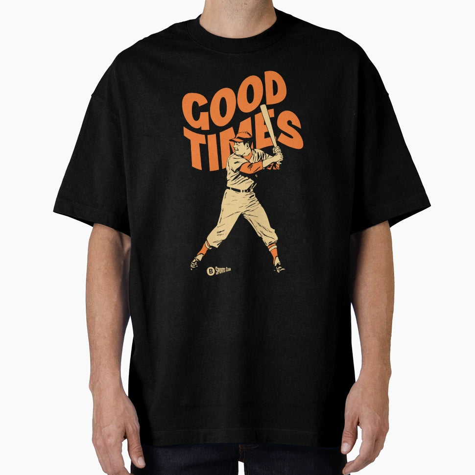 Baseball Good Times T-Shirt - Streetwear Style for Adults - T-Shirt, Sweatshirt, Hoodie