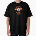We Dont Care T-Shirt - Casual Everyday Wear for Adults - T-Shirt, Sweatshirt, Hoodie