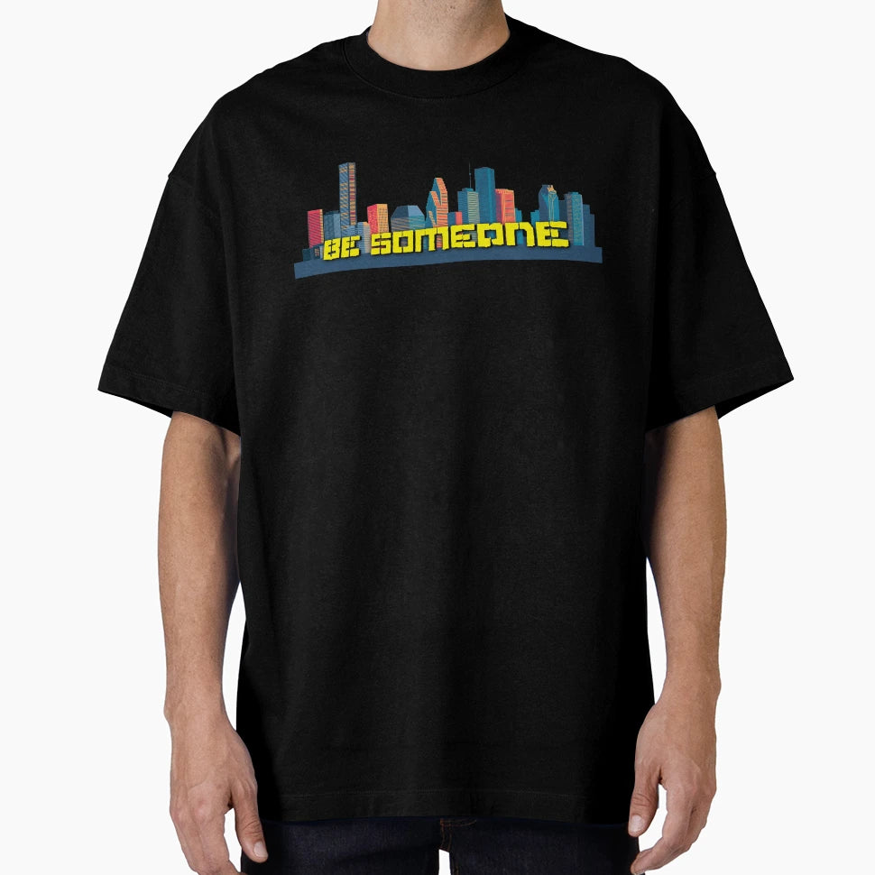 Be Someone Yellow Houston T-Shirt - Fun Novelty Design Unisex - T-Shirt, Sweatshirt, Hoodie