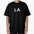 La Los Angeles T-Shirt - Streetwear Style Men Women - T-Shirt, Sweatshirt, Hoodie