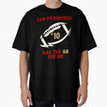 San Francisco Has Qb Me 10 Football T-Shirt - Unique Graphic Unisex - T-Shirt, Sweatshirt, Hoodie
