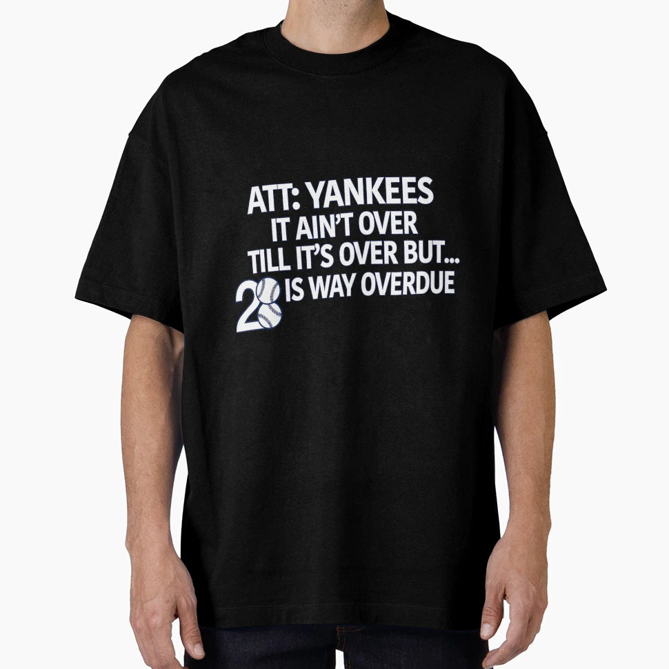 28 Way Overdue T-Shirt - Unique Graphic for Adults - T-Shirt, Sweatshirt, Hoodie
