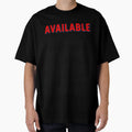 Boldly Available Statement T-Shirt - Graphic Print Unisex - T-Shirt, Sweatshirt, Hoodie