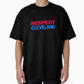 Respect Cleveland T-Shirt - Minimalist Print for Adults - T-Shirt, Sweatshirt, Hoodie