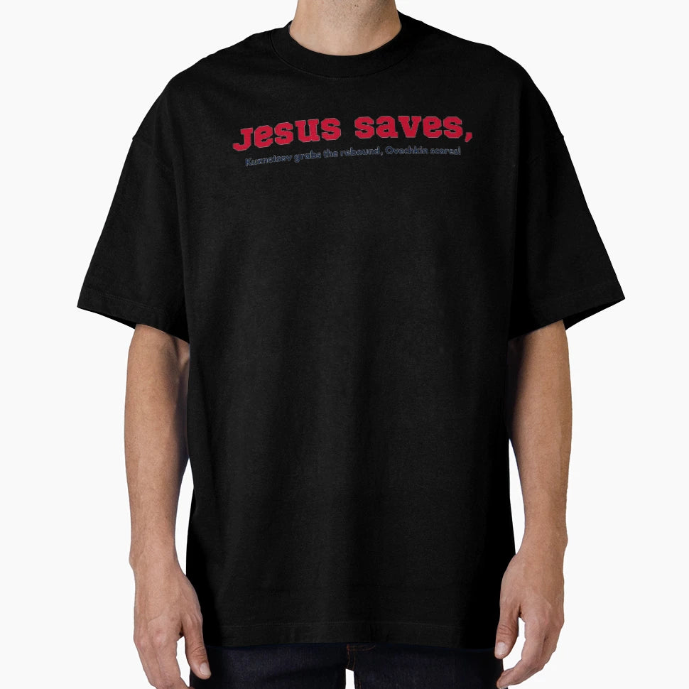 Jesus Saves Ovechkin Scores T-Shirt - Fun Novelty Design for Adults - T-Shirt, Sweatshirt, Hoodie