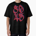 86 45 Anti Trump T-Shirt - Streetwear Style for Adults - T-Shirt, Sweatshirt, Hoodie