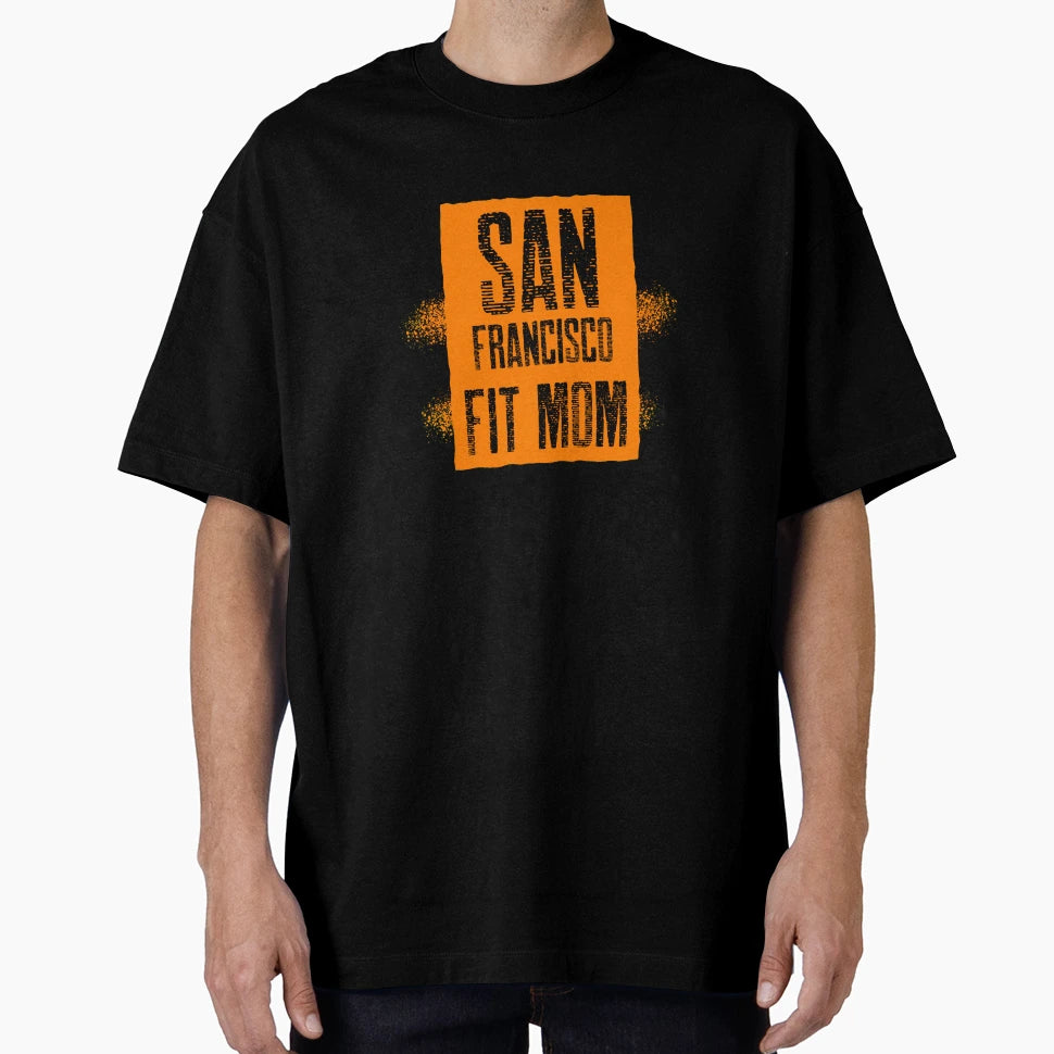 Fit Mom San Francisco Best Fitness T-Shirt - Unique Graphic for Adults - T-Shirt, Sweatshirt, Hoodie