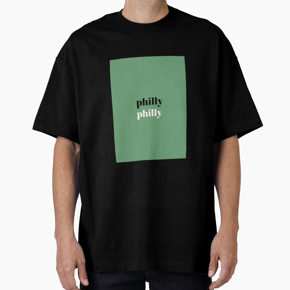 Philly Philly T-Shirt - Streetwear Style Men Women - T-Shirt, Sweatshirt, Hoodie