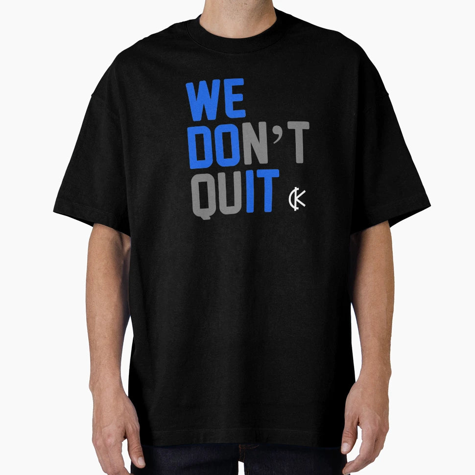 Coffee And Kilos We Dont Quit T-Shirt - Casual Everyday Wear for Adults - T-Shirt, Sweatshirt, Hoodie